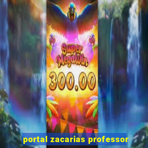 portal zacarias professor